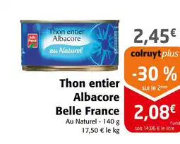 Colruyt Belle France Thon entier Albacore offre