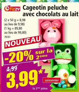 Norma Fizzy Cageotin peluche avec chocolats au lait offre