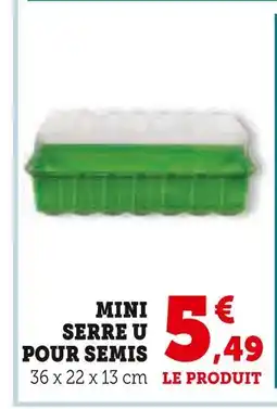 U Express U Mini serre pour semis offre