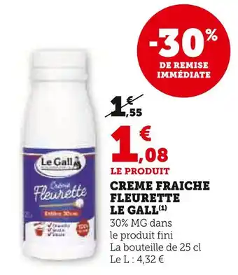 U Express Le Gall Crème fraîche Fleurette offre