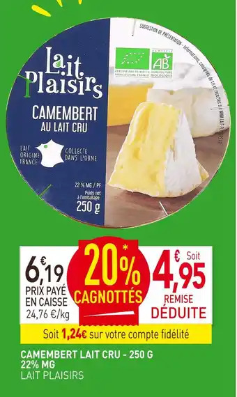 naturéO LAIT PLAISIRS Camembert au lait cru offre