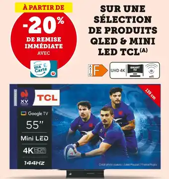 Hyper U TCL -20% de remise immédiate avec ma carte u sur une sélection de produits qled & mini led tcl offre