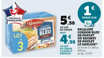 U Express LE GAULOIS Escalope cordon bleu de poulet ou beignet de poulet offre