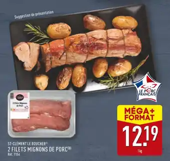 ALDI ST-CLÉMENT LE BOUCHER 2 filets mignons de porc offre