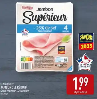 ALDI LE MARSIGNY Jambon sel réduit offre