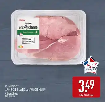 ALDI LE MARSIGNY Jambon blanc à l'ancienne offre