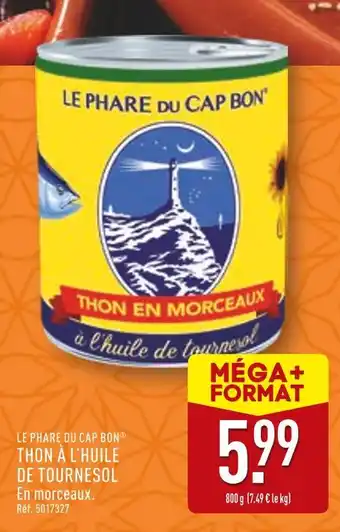 ALDI LE PHARE DU CAP BON Thon à l'huile de tournesol offre