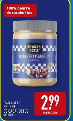 ALDI TRADER JOE'S Beurre de cacahuètes offre