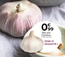 Carrefour CARREFOUR Tête d'ail offre