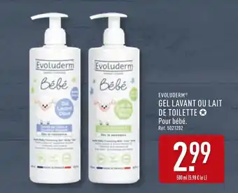 ALDI EVOLUDERM Gel lavant ou lait de toilette offre