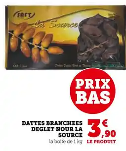 Super U SAFT Dattes branchees deglet nour la source offre