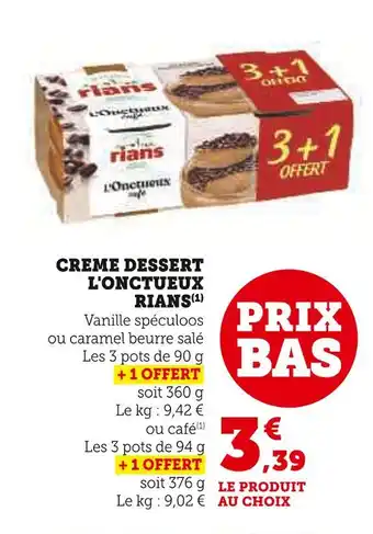 Super U RIANS Creme dessert l'onctueux offre