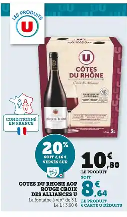 Super U U Côtes du Rhône AOP rouge Croix des Alliances offre