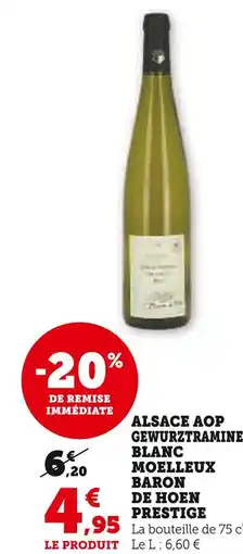 Super U BARON DE HOEN Alsace AOP Gewurztraminer blanc moelleux prestige offre