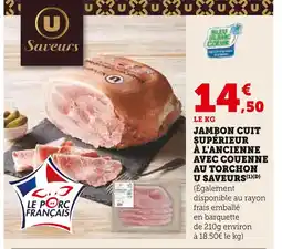 Super U U Saveurs Jambon cuit supérieur à l'ancienne avec couenne au torchon offre