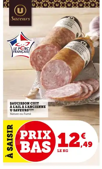 Super U U Saveurs Saucisson cuit à l'ail à l'ancienne offre