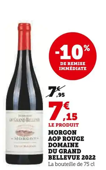 Super U DOMAINE DU GRAND BELLEVUE Morgon AOP rouge 2022 offre