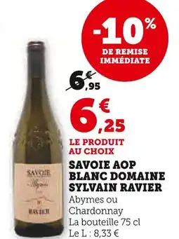 Super U DOMAINE SYLVAIN RAVIER Savoie AOP blanc offre