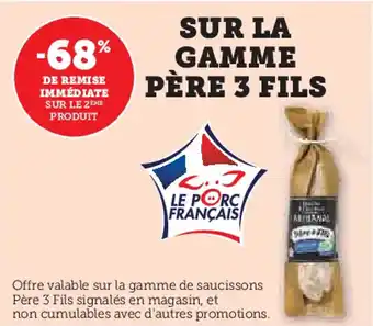 Super U PÈRE 3 FILS Sur la gamme offre