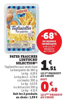 Super U LUSTUCRU Pates fraiches selection offre