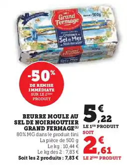 Super U GRAND FERMAGE Beurre moule au sel de noirmoutier offre