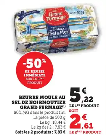 Super U GRAND FERMAGE Beurre moule au sel de noirmoutier offre