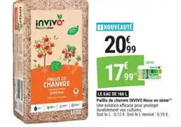 Gamm vert INVIVO Paillis de chanvre Nous on sème(¹) Une solution efficace pour protéger durablement vos cultures. offre