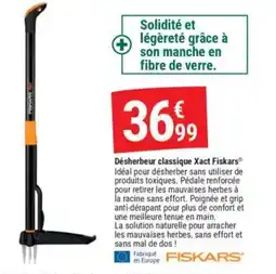 Gamm vert FISKARS Désherbeur classique Xact offre