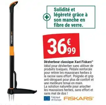 Gamm vert FISKARS Désherbeur classique Xact offre