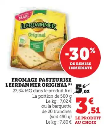 Super U LEERDAMMER Fromage pasteurise original offre