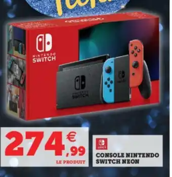 Super U Console Nintendo Switch Neon offre