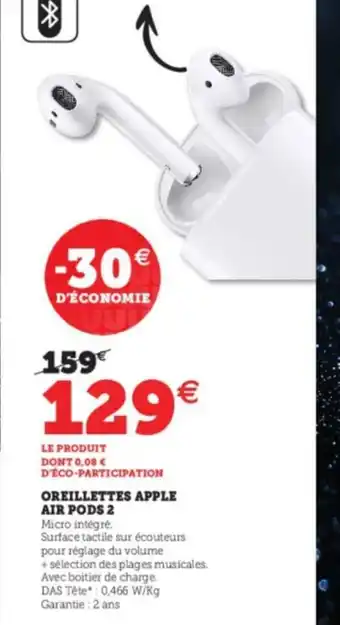Super U Oreillettes Apple Air Pods 2 offre