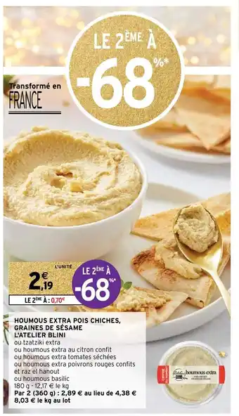 Intermarché Hyper Houmous Extra Pois Chiches, Graines De Sésame L'Atelier Blini offre