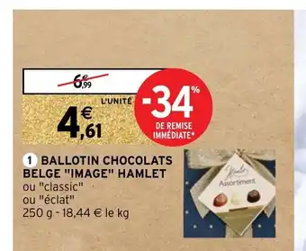 Intermarché Hyper Ballotin Chocolats Belge "Image" Hamlet offre