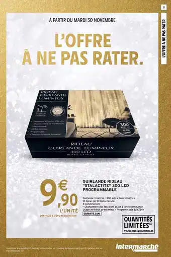 Intermarché Hyper Guirlande Rideau "Stalactite" 300 Led Programmable offre