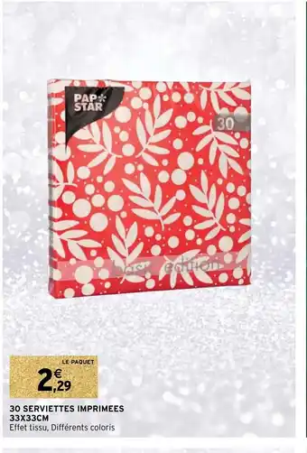 Intermarché Hyper 30 Serviettes Imprimees 33x33Cm offre