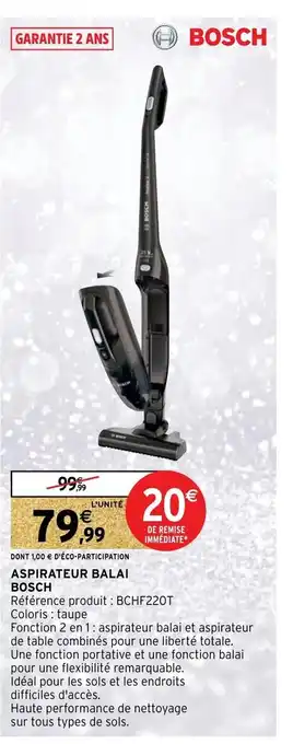 Intermarché Hyper Aspirateur Balai Bosch offre