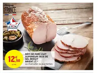 Intermarché Hyper Roti De Porc Cuit Superieur Taux De Sel Reduit Brient offre