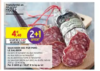 Intermarché Hyper Saucisson Sec Pur Porc Le Galibier offre