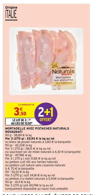 Intermarché Hyper Mortadelle Avec Pistaches Naturals Rovognati offre