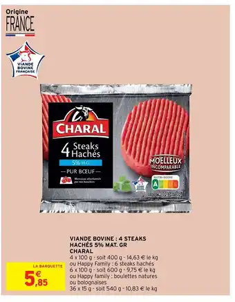 Intermarché Hyper Viande Bovine : 4 Steaks Hachés 5% Mat.Gr Charal offre