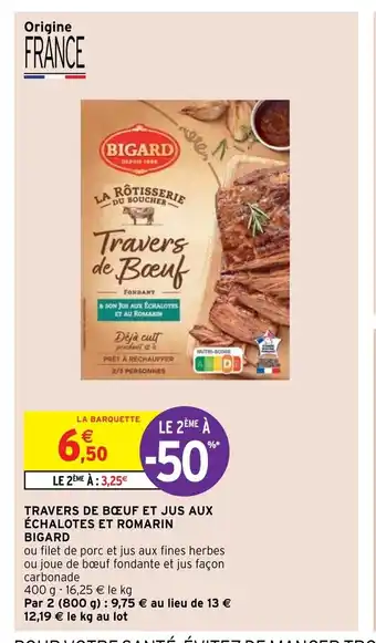 Intermarché Hyper Travers De Boeuf Et Jus Aux échalotes Et Romarin Bigard offre
