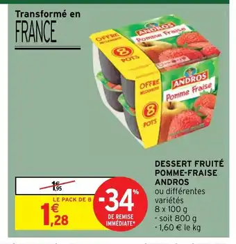 Intermarché Hyper Dessert Fruité Pomme-Fraise Andros offre