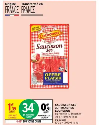 Intermarché Hyper Saucisson Séc 30 Trancges Cochonou offre
