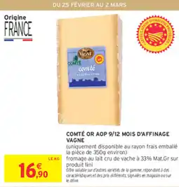 Intermarché Express Comté or aop 9/12 mois d'affinage vagne offre