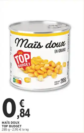 Intermarché Express Maïs doux top budget offre