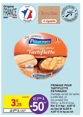 Intermarché Hyper Fromage Pour Tartiflette Paturages offre