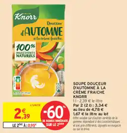 Intermarché Express Soupe douceur d'automne à la crème fraiche knorr offre