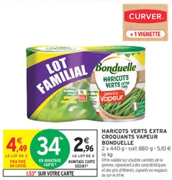 Intermarché Express Haricots verts extra croquants vapeur bonduelle offre