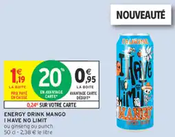 Intermarché Express Energy drink mango i have no limit offre